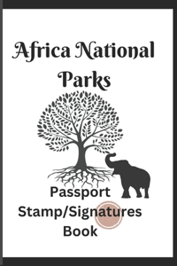 Africa National Parks Passport Stamps/Signatures Book