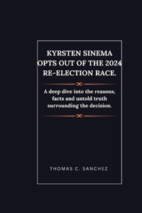 Kyrsten Sinema opts out of the 2024 re-election race.