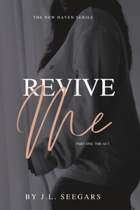 Revive Me (Part One)