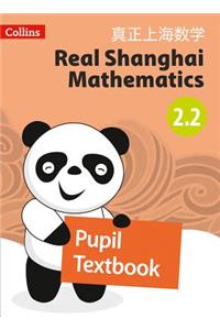 Real Shanghai Mathematics - Pupil Textbook 2.2