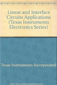 Linear and Interface Circuits Applications (Texas Instruments Electronics Series)