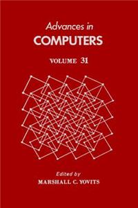 Advances in Computers Vol 31