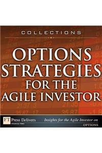 Options Strategies for the Agile Investor (Collection)