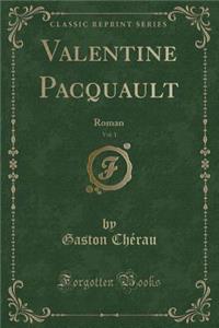 Valentine Pacquault, Vol. 1