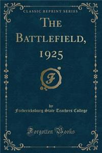 The Battlefield, 1925 (Classic Reprint)