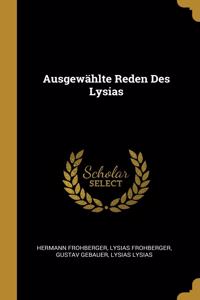 Ausgewählte Reden Des Lysias