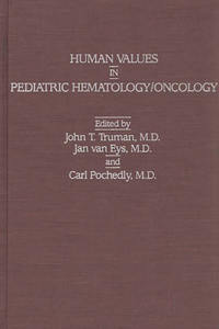 Human Values in Pediatric Hematology/Oncology