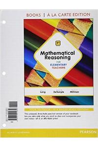 Mathematical Reasoning for Elementary Teachers, Books a la Carte Edition