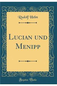 Lucian und Menipp (Classic Reprint)