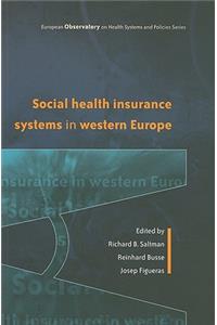 Social Health Insurance Systems in Western Europe