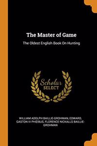 THE MASTER OF GAME: THE OLDEST ENGLISH B