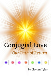 Conjugial Love: Our Path of Return