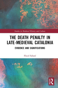 Death Penalty in Late-Medieval Catalonia