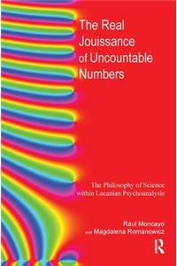 The Real Jouissance of Uncountable Numbers