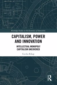 Capitalism, Power and Innovation
