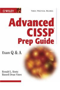 Advanced CISSP Prep Guide: Exam Q and A