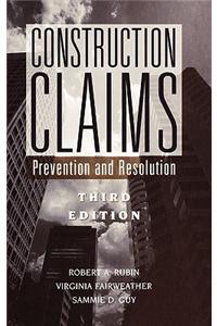 Construction Claims: Prevention and Resolution - T