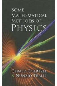 Some Mathematical Methods of Physics