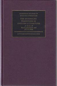 The Symbolist Tradition in English Literature