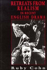 Retreats from Realism in Recent English Drama