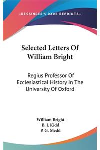 Selected Letters Of William Bright