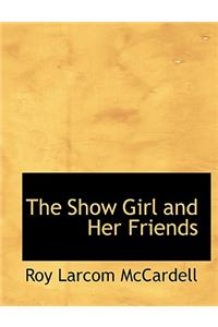 The Show Girl and Her Friends