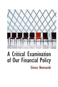A Critical Examination of Our Financial Policy