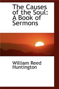 The Causes of the Soul: A Book of Sermons