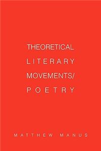 Theoretical Literary Movements/Poetry