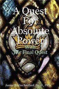 Quest For Absolute Power