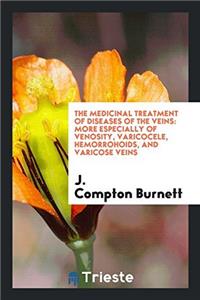 THE MEDICINAL TREATMENT OF DISEASES OF T