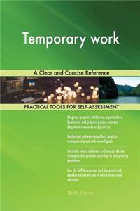 Temporary work A Clear and Concise Reference