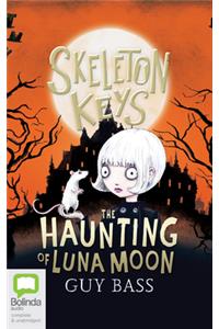 Skeleton Keys: The Haunting of Luna Moon