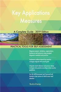 Key Applications Measures A Complete Guide - 2019 Edition