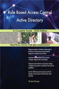 Role Based Access Control Active Directory A Complete Guide - 2020 Edition