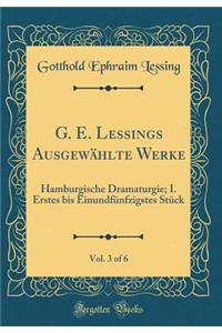 G. E. Lessings Ausgewählte Werke, Vol. 3 of 6