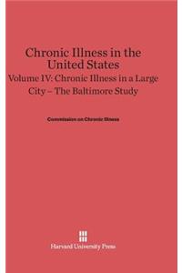 Chronic Illness in the United States, Volume IV: Chronic Illness in a Large City -- The Baltimore Study