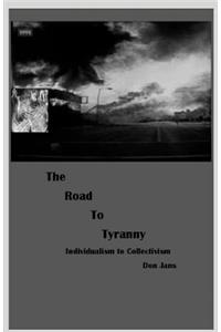 The Road To Tyranny