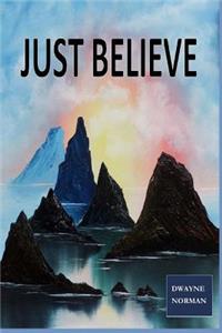 Just Believe