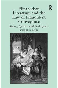 Elizabethan Literature and the Law of Fraudulent Conveyance