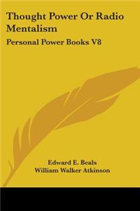 Thought Power Or Radio Mentalism