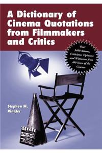 Dictionary of Cinema Quotations from Filmmakers and Critics