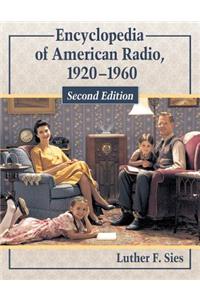 Encyclopedia of American Radio, 1920-1960, 2D Ed.