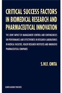 Critical Success Factors in Biomedical Research and Pharmaceutical Innovation