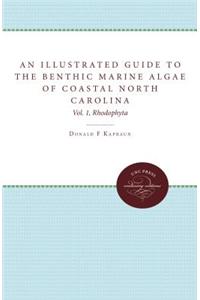 Illustrated Guide to Benthic Marine Algae of Coastal North Carolina