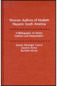 Women Authors of Modern Hispanic South America