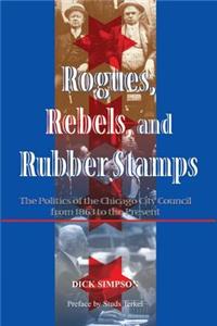 Rogues, Rebels, And Rubber Stamps