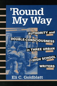 'Round My Way: Authority and Double-Consciousness in Three Urban High School Writers