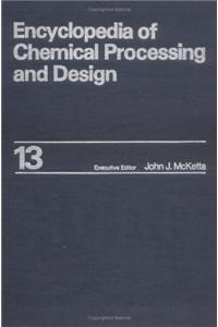 Encyclopedia of Chemical Processing and Design