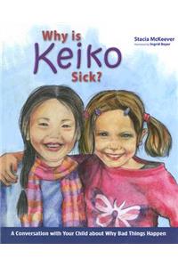 Why Is Keiko Sick?